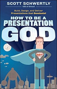 How to be a Presentation God: Build, Design, and Deliver Presentations that Dominate