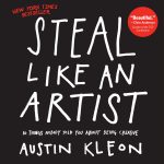 If I’d waited to know who I was: by Austin Kleon